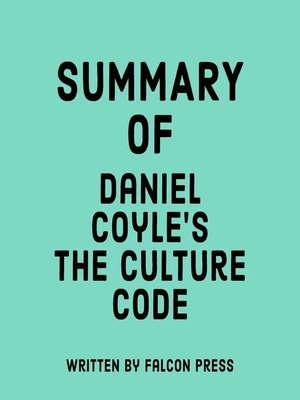 cover image of Summary of Daniel Coyle's the Culture Code